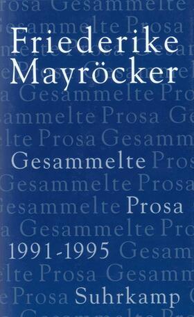 Mayröcker / Reichert |  Gesammelte Prosa 4 | Buch |  Sack Fachmedien