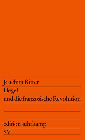 Ritter |  Hegel und die französische Revolution | Buch |  Sack Fachmedien