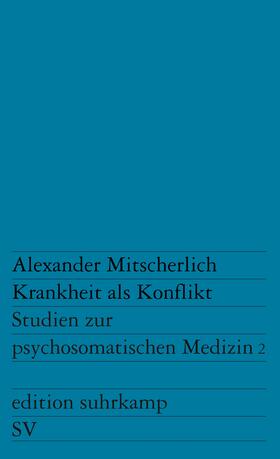 Mitscherlich |  Krankheit als Konflikt | Buch |  Sack Fachmedien