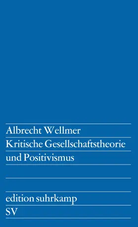 Wellmer |  Kritische Gesellschaftstheorie und Positivismus | Buch |  Sack Fachmedien