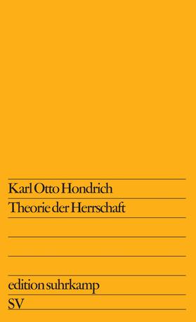 Hondrich |  Theorie der Herrschaft | Buch |  Sack Fachmedien