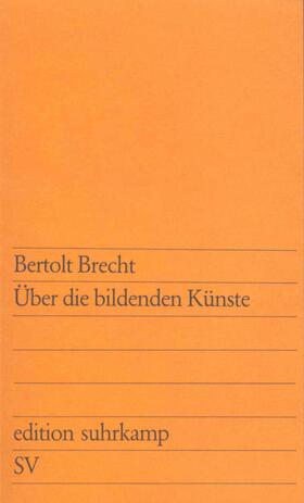 Brecht / Hermand |  Über die bildenden Künste | Buch |  Sack Fachmedien