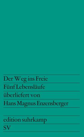 Enzensberger |  Der Weg ins Freie | Buch |  Sack Fachmedien