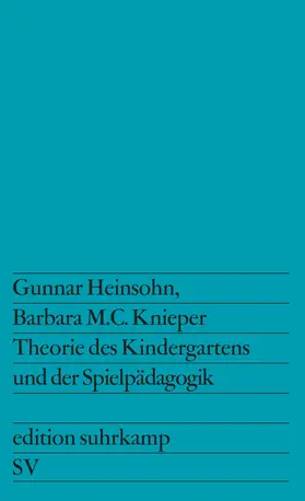 Knieper / Heinsohn |  Theorie des Kindergartens und der Spielpädagogik | Buch |  Sack Fachmedien