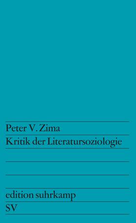 Zima |  Kritik der Literatursoziologie | Buch |  Sack Fachmedien