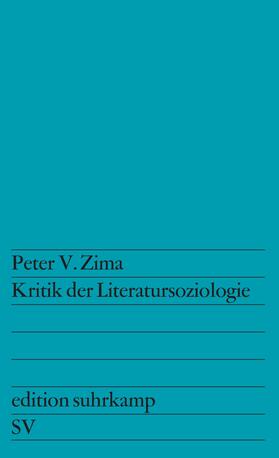 Zima | Kritik der Literatursoziologie | Buch | 978-3-518-10857-4 | sack.de