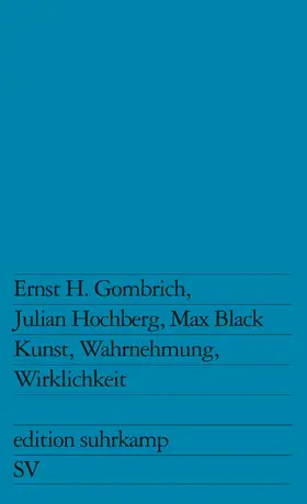 Gombrich / Black / Hochberg |  Kunst, Wahrnehmung, Wirklichkeit | Buch |  Sack Fachmedien