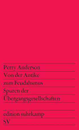 Anderson |  Anderson, P: Von der Antike zum Feudalismus | Buch |  Sack Fachmedien