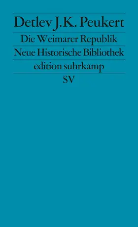 Peukert / Wehler |  Die Weimarer Republik | Buch |  Sack Fachmedien