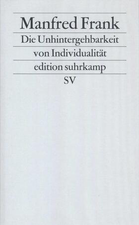 Frank | Die Unhintergehbarkeit von Individualität | Buch | 978-3-518-11377-6 | sack.de