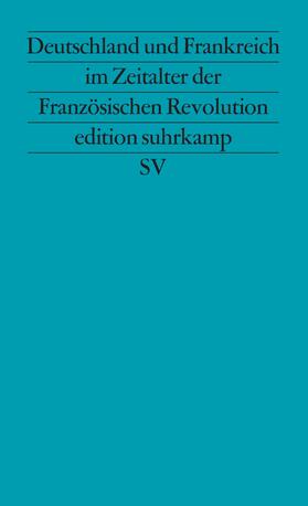 Ullmann / Berding / François |  Deutschland und Frankreich im Zeitalter der Frz. Rev. | Buch |  Sack Fachmedien