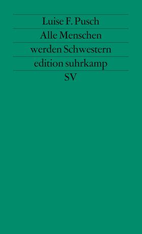 Pusch |  Alle Menschen werden Schwestern | Buch |  Sack Fachmedien