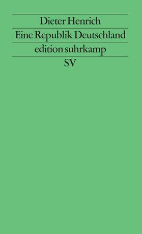 Henrich |  Eine Republik Deutschland | Buch |  Sack Fachmedien