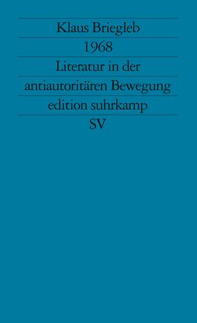 Briegleb |  1968. Literatur in der antiautoritären Bewegung | Buch |  Sack Fachmedien