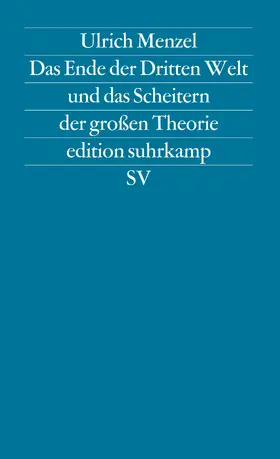 Menzel |  Das Ende der Dritten Welt und das Scheitern der großen Theorie | Buch |  Sack Fachmedien