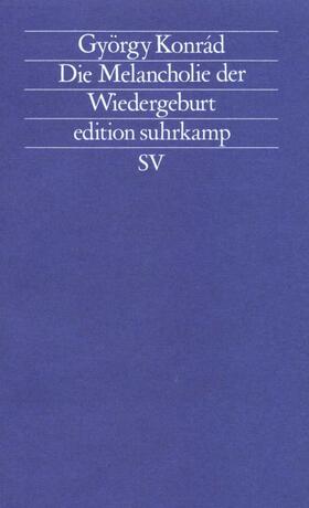 Konrád |  Die Melancholie der Wiedergeburt | Buch |  Sack Fachmedien