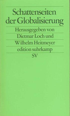 Loch / Heitmeyer |  Schattenseiten der Globalisierung | Buch |  Sack Fachmedien