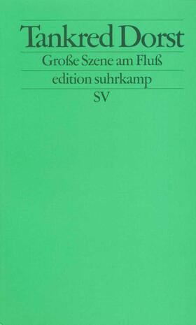 Dorst |  Große Szene am Fluß | Buch |  Sack Fachmedien