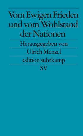 Menzel |  Vom Ewigen Frieden und vom Wohlstand der Nationen | Buch |  Sack Fachmedien