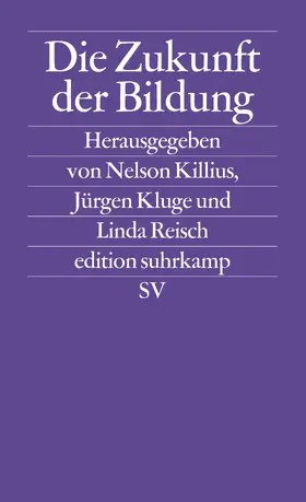 Reisch / Kluge / Killius |  Die Zukunft der Bildung | Buch |  Sack Fachmedien