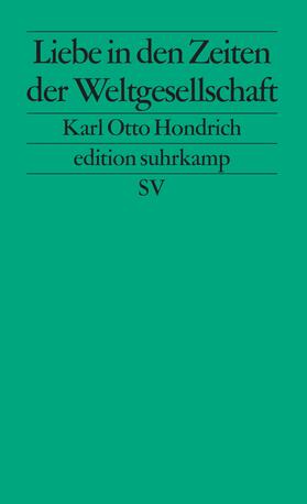 Hondrich |  Liebe in Zeiten der Weltgesellschaft | Buch |  Sack Fachmedien