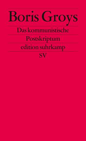 Groys |  Das kommunistische Postskriptum | Buch |  Sack Fachmedien