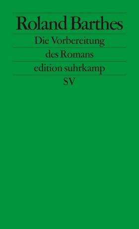 Barthes / Marty |  Die Vorbereitung des Romans | Buch |  Sack Fachmedien