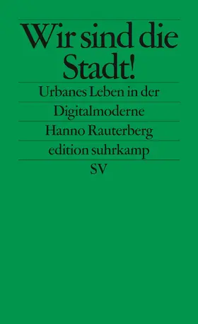 Rauterberg |  Wir sind die Stadt! | Buch |  Sack Fachmedien