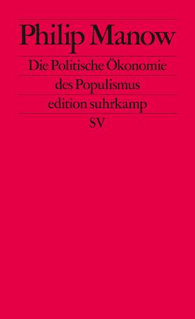 Manow |  Die Politische Ökonomie des Populismus | Buch |  Sack Fachmedien