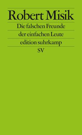 Misik |  Die falschen Freunde der einfachen Leute | Buch |  Sack Fachmedien