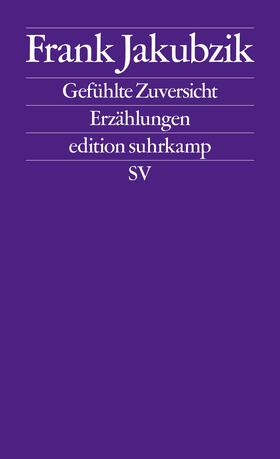 Jakubzik |  Gefühlte Zuversicht | Buch |  Sack Fachmedien