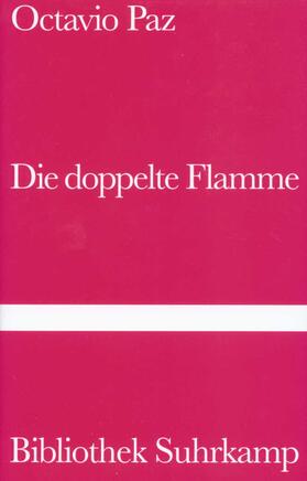 Paz |  Die doppelte Flamme. Liebe und Erotik | Buch |  Sack Fachmedien