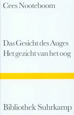 Nooteboom |  Das Gesicht des Auges / Het gezicht van het oog | Buch |  Sack Fachmedien