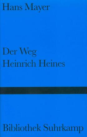 Mayer |  Der Weg Heinrich Heines | Buch |  Sack Fachmedien