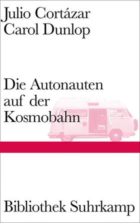 Cortázar / Dunlop |  Die Autonauten auf der Kosmobahn | Buch |  Sack Fachmedien