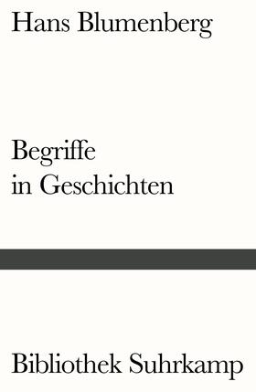 Blumenberg |  Begriffe in Geschichten | Buch |  Sack Fachmedien