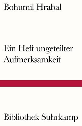 Hrabal |  Ein Heft ungeteilter Aufmerksamkeit | Buch |  Sack Fachmedien