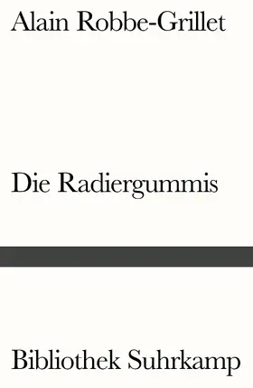 Robbe-Grillet |  Die Radiergummis | Buch |  Sack Fachmedien