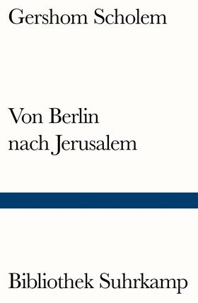 Scholem |  Von Berlin nach Jerusalem | Buch |  Sack Fachmedien