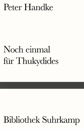 Handke |  Noch einmal für Thukydides | Buch |  Sack Fachmedien