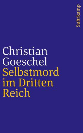 Goeschel |  Selbstmord im Dritten Reich | Buch |  Sack Fachmedien