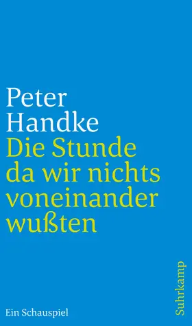 Handke |  Die Stunde da wir nichts voneinander wußten | Buch |  Sack Fachmedien