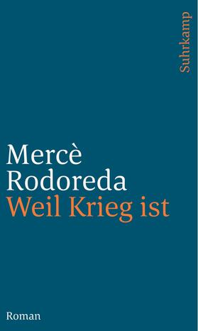 Rodoreda |  Weil Krieg ist | Buch |  Sack Fachmedien