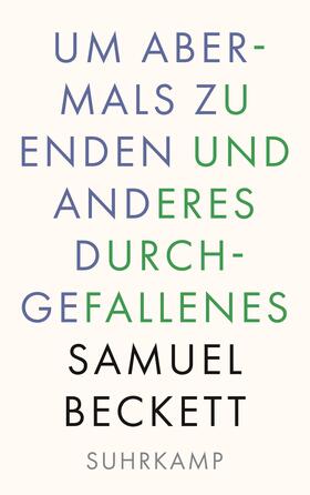 Beckett |  Um abermals zu enden und anderes Durchgefallenes | Buch |  Sack Fachmedien