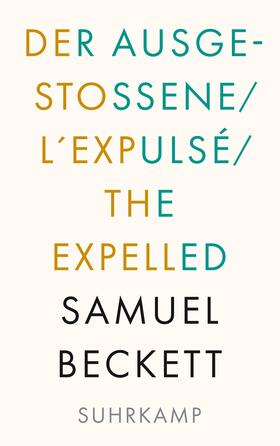 Beckett |  Der Ausgestoßene. L'Expulsé. The Expelled | Buch |  Sack Fachmedien