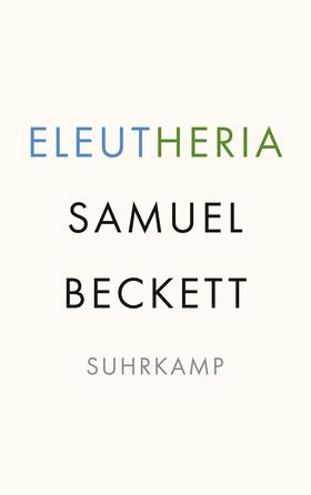 Beckett |  Eleutheria | Buch |  Sack Fachmedien