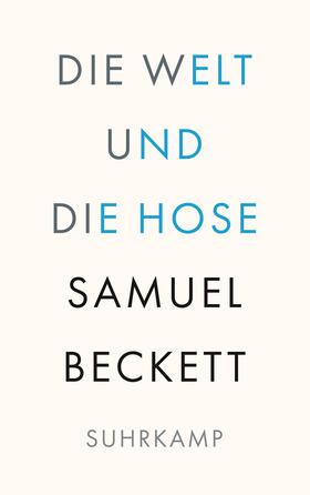 Beckett |  Die Welt und die Hose | Buch |  Sack Fachmedien