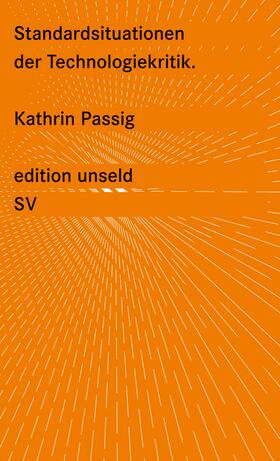 Passig |  Passig, K: Standardsituationen der Technologiekritik | Buch |  Sack Fachmedien