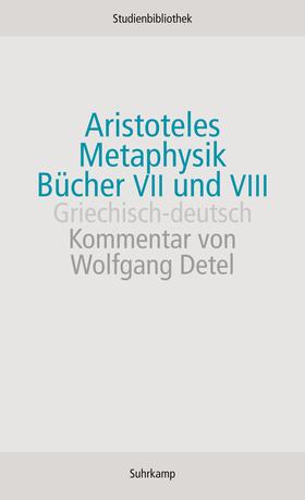 Aristoteles |  Metaphysik Bücher VII und VIII | Buch |  Sack Fachmedien