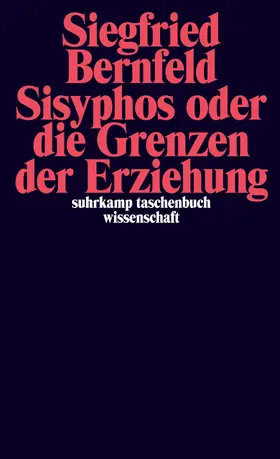 Bernfeld |  Sisyphos oder Die Grenzen der Erziehung | Buch |  Sack Fachmedien